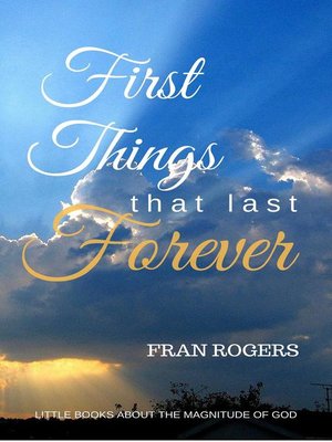 cover image of First Things That Last Forever